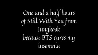1 HOUR of Jungkook (BTS) - Still With You (Black s