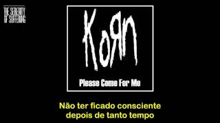 Korn - Please come for me - Tradução