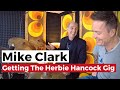 How Mike Clark Got The Herbie Hancock Gig