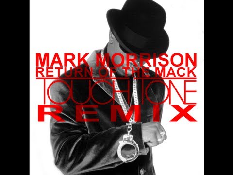 Mark Morrison - "Return of the Mack (Touch Tone Remix)"