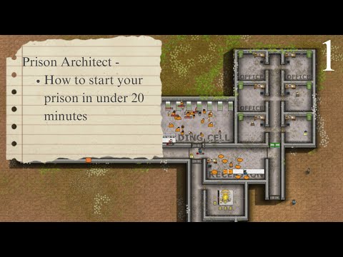 How to start a basic prison in under 20 minutes - Prison architect