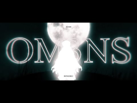 Jeesh - OM3NS ft. Ty Wild (AMV)