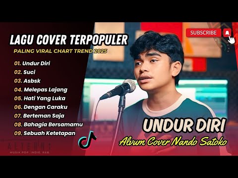 Nando Satoko - UNDUR DIRI | SUCI | ASBSK | MELEPAS LAJANG | HATI YANG LUKA | COVER INDO TERPOPULER
