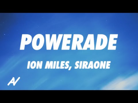 Ion Miles, SiraOne, BHZ - Powerade (Lyrics)