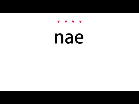 How to pronounce nae - Vocab Today