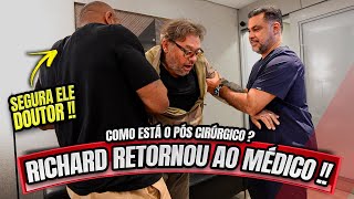 RICHARD RETORNOU AO MÉDICO APÓS A CIRURGIA - O DOUTOR TEVE UMA SURPRESA !