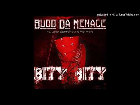 Budd Da Menace Ft. Gino Santana & GMB Marz - Bity 2 Bity