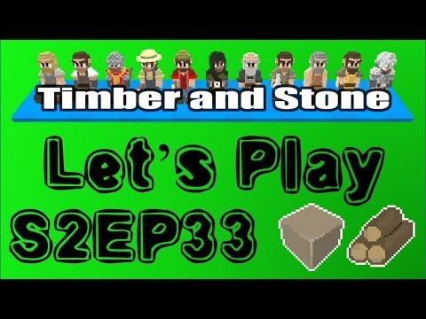 Timber and Stone S02E33 : Bridge the gap [Let's Play 1.43]
