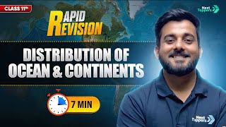 Distribution of Ocean and Continents | CBSE Class 11 Geography | Full Chapter Revision in 7 Mins