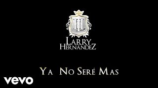 Ya No Seré Más Music Video
