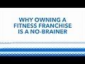 Top Fitness Franchise to Own 2018