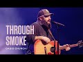 Through Smoke // Need To Breathe // Oasis Church