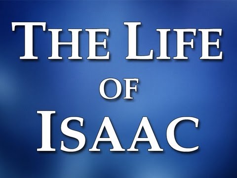 Part 21: The Life of Isaac - John S. Torell