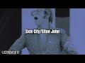 Sick City-Elton John (Sub.Español)