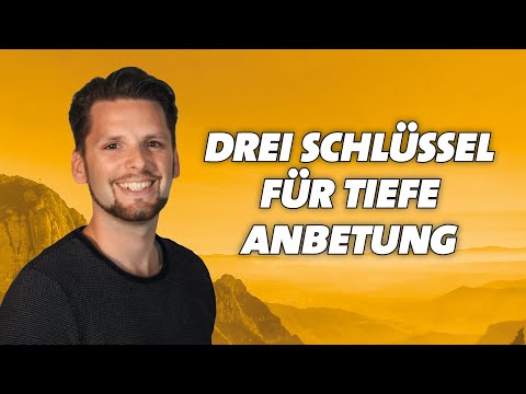 Drei Schlüssel für tiefe Anbetung - mit Josua-David Hinojosa (20. August um 17 Uhr)