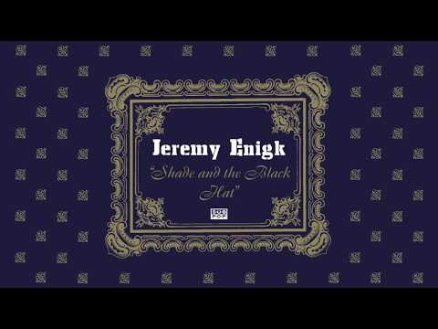 Jeremy Enigk - Shade and the Black Hat