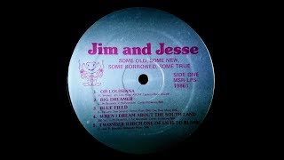 JIM and JESSE - &quot;Oh Louisiana&quot; (1986; Studio Recording)