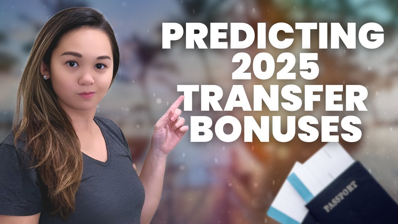 What to Expect for 2025 Transfer Bonuses