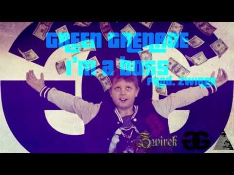 Green Grenade - I'm A Boss (prod. Zwirek)