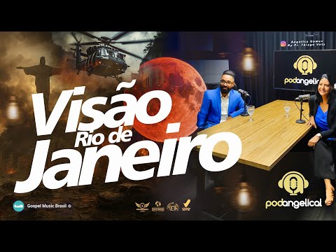 VISÃO RIO DE JANEIRO PODANGELICAL   THIAGO VOTZ