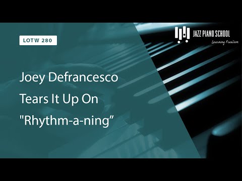 Joey Defrancesco Tears it Up on "Rhythm-a-ning" (LOTW #280)