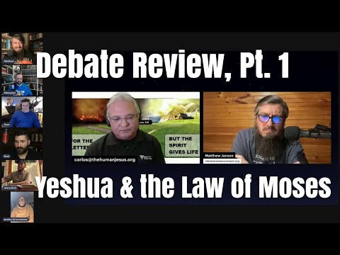 Debate Review Pt. 1 - Yeshua and the Law of Moses
