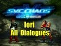 SvC Chaos Iori All Pre Battle Dialogues