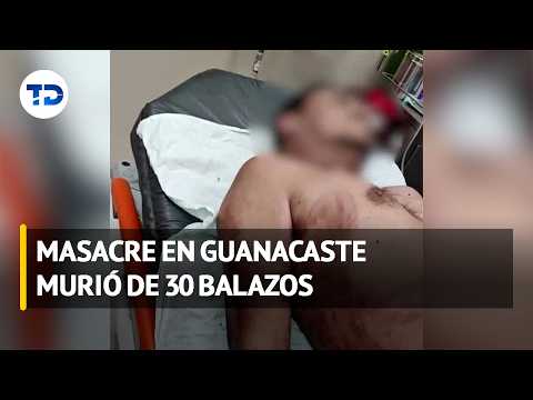 Matan de 30 balazos a hombre durante balacera en La Cruz, Guanacaste