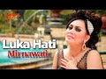 Mirnawati Luka Hati Official Music Video