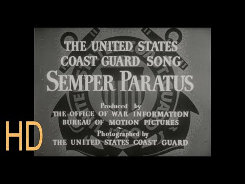 US Coast Guard Song Semper Paratus 16mm HD United States WWII