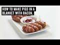 How To Make Pigs In A Blanket With Bacon