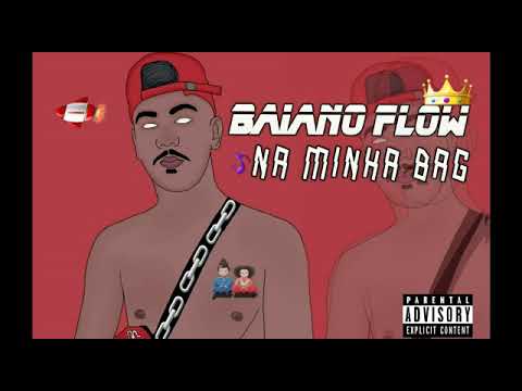 Baiano flow - Na minha bag