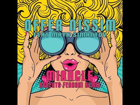 Offer Nissim Feat. Maya Simantov - Miracle (Roberto Ferrari Remix)