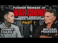Johnny Chang Wah Ching Former Gang Member Sitdown With Michael Franzese