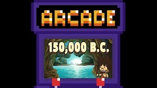 150,000 B.C. | Hyper's Arcade