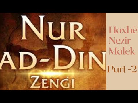 Sultan Nurudin Zengi - (Part 2) - Hoxhë Nezir Malek (Albania)
