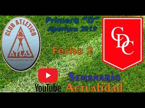 Primera "D" Apertura 2019 - Fecha 2 - Atlas vs Defensores de Cambaceres