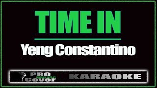 Time In - YENG CONSTANTINO (KARAOKE)