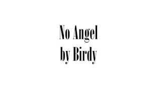 Birdy - No Angel (Lyrics)