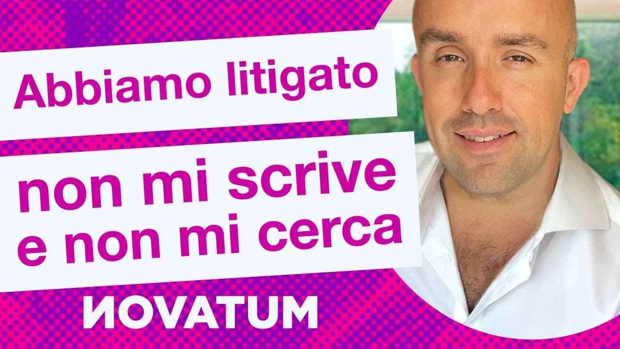 Abbiamo litigato e non mi scrive e non mi cerca.