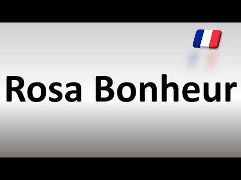 How to Pronounce Rosa Bonheur? (French Artist)