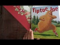 Tip Toe Joe Read Aloud