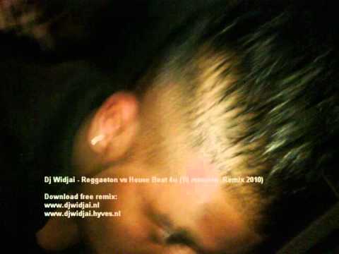 Dj Widjai - Reggaeton vs House Beat 4u (10 minuten  Remix )