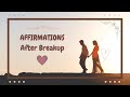 Positive Daily Affirmations After a Breakup. Healing Words Of Affirmation To Heal a Broken Heart