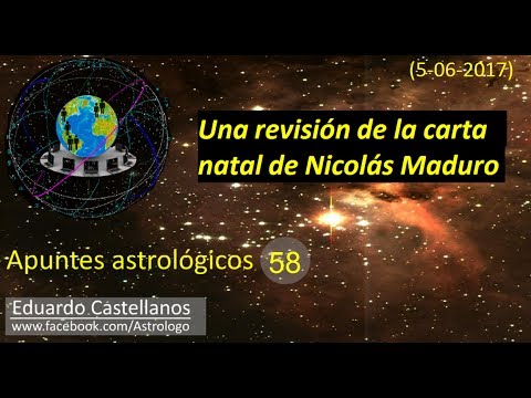 Apuntes astrológicos 58  (5 6 2017) Carta natal de Nicolás Maduro