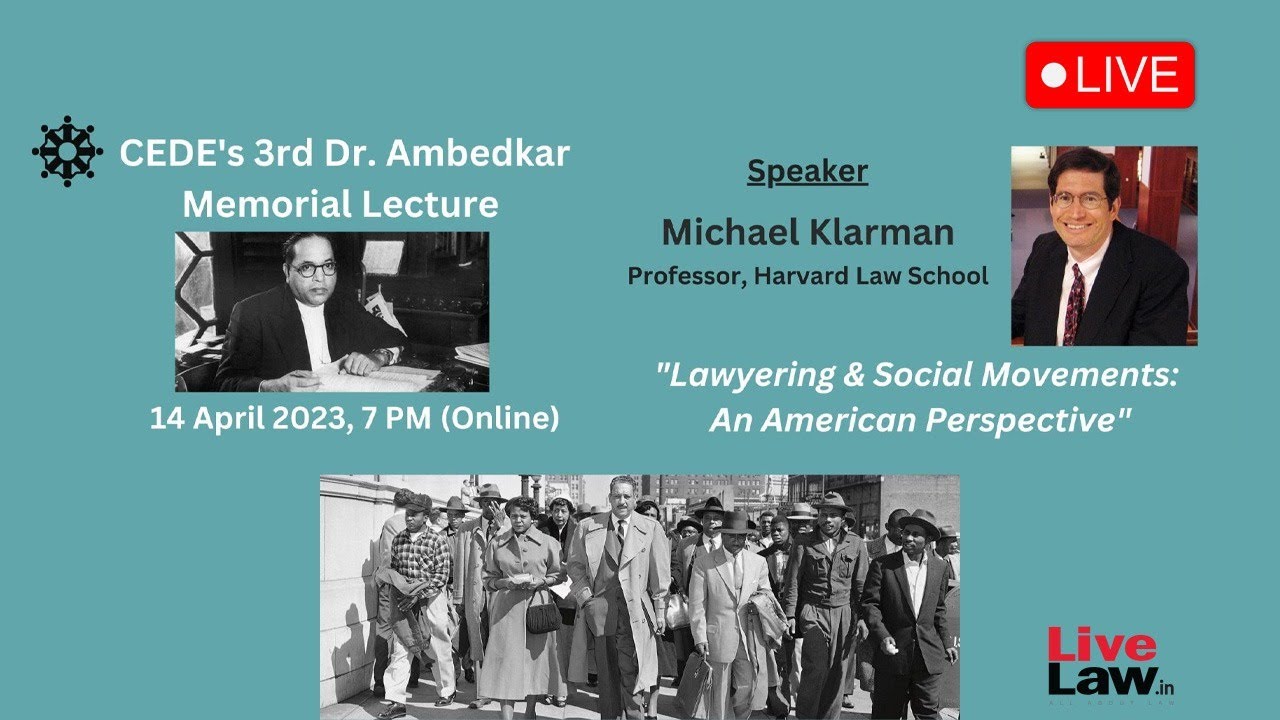 CEDE’s 3rd Dr.Ambedkar Memorial Lecture By Professor Michael Klarman (Harvard)