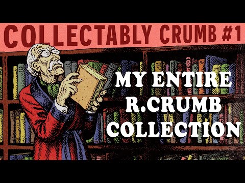 COLLECTABLY CRUMB #01 My ENTIRE R. Crumb Collection! #rcrumb #comix