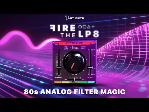 Fire the LP8 | 80s analog filter magic