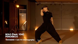 [new] 페노메코 (PENOMECO) - BOLO (Feat. YDG) l YEOHAENG + I am YH Choreography