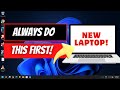 Things You Must Always Do With A New Laptop